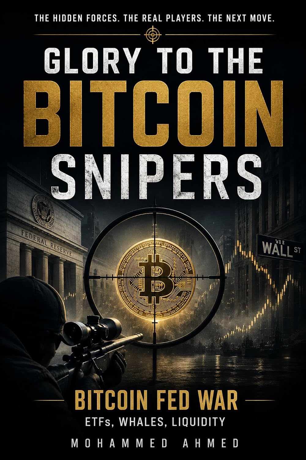 ler totalmente GLORY TO THE BITCOIN SNIPERS: BITCOIN FED WAR ETFs, Whales, Liquidity (Global Crisis Investing Series Book 89) (English Edition)