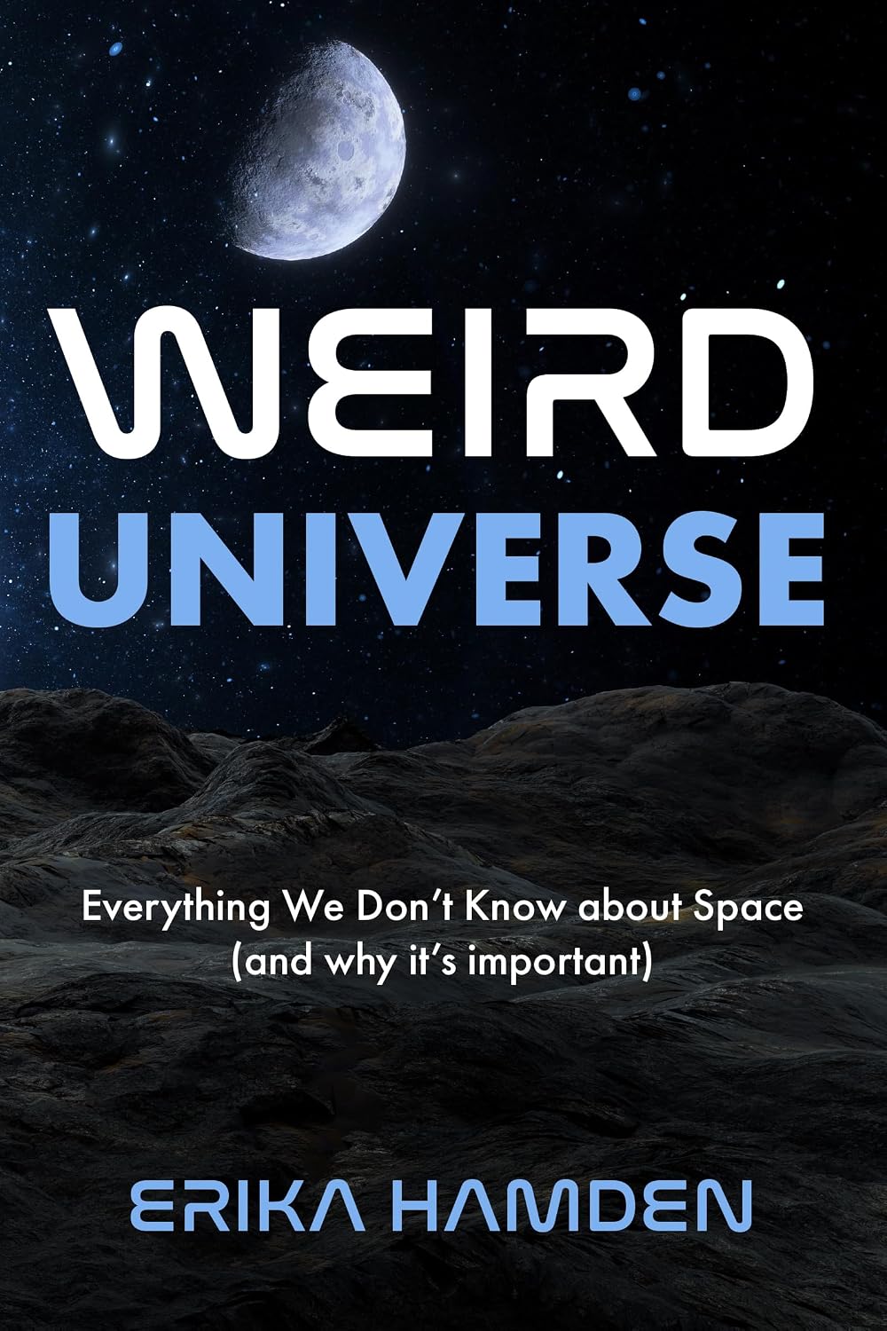 capítulo por capítulo baixar Weird Universe: Everything We Don't Know about Space (and Why It's Important) (Learn about the Universe, Astrophysics Gifts)