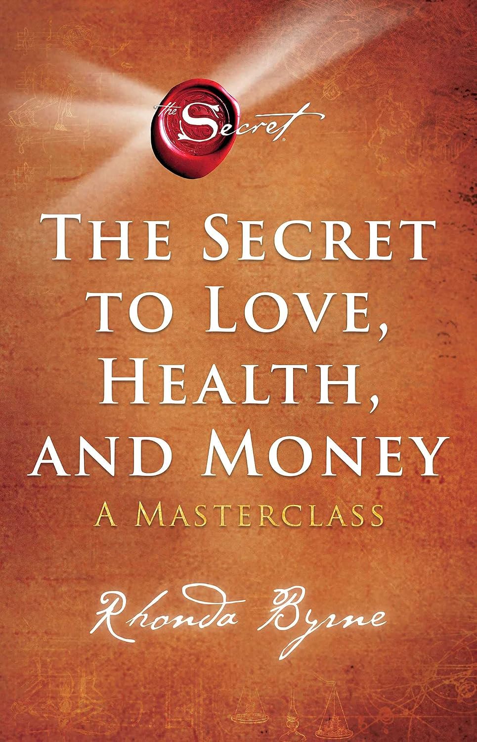 ler totalmente The Secret to Love, Health, and Money: A Masterclass (English Edition)