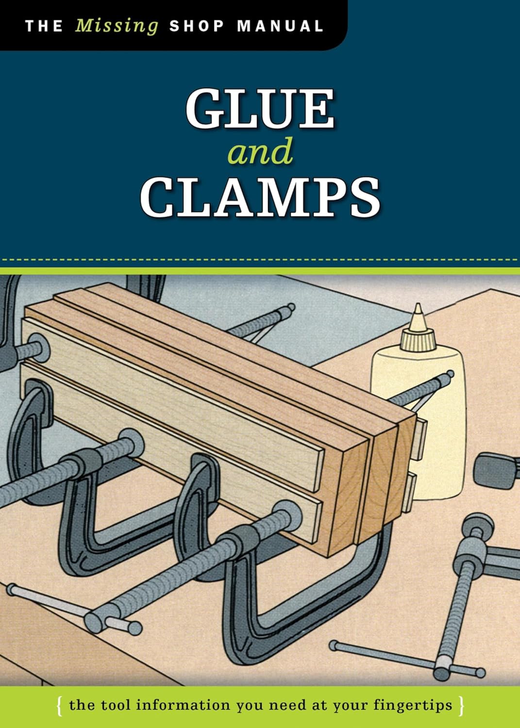 Glue and Clamps (Missing Shop Manual): The Tool Information You Need at Your Fingertips (English Edition) baixar o livro de graça