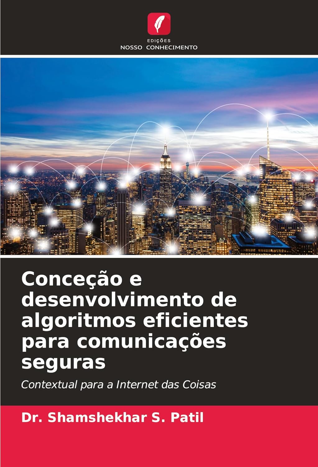Conceção e desenvolvimento de algoritmos eficientes para comunicações seguras: Contextual para a Internet das Coisas baixar o livro de graça