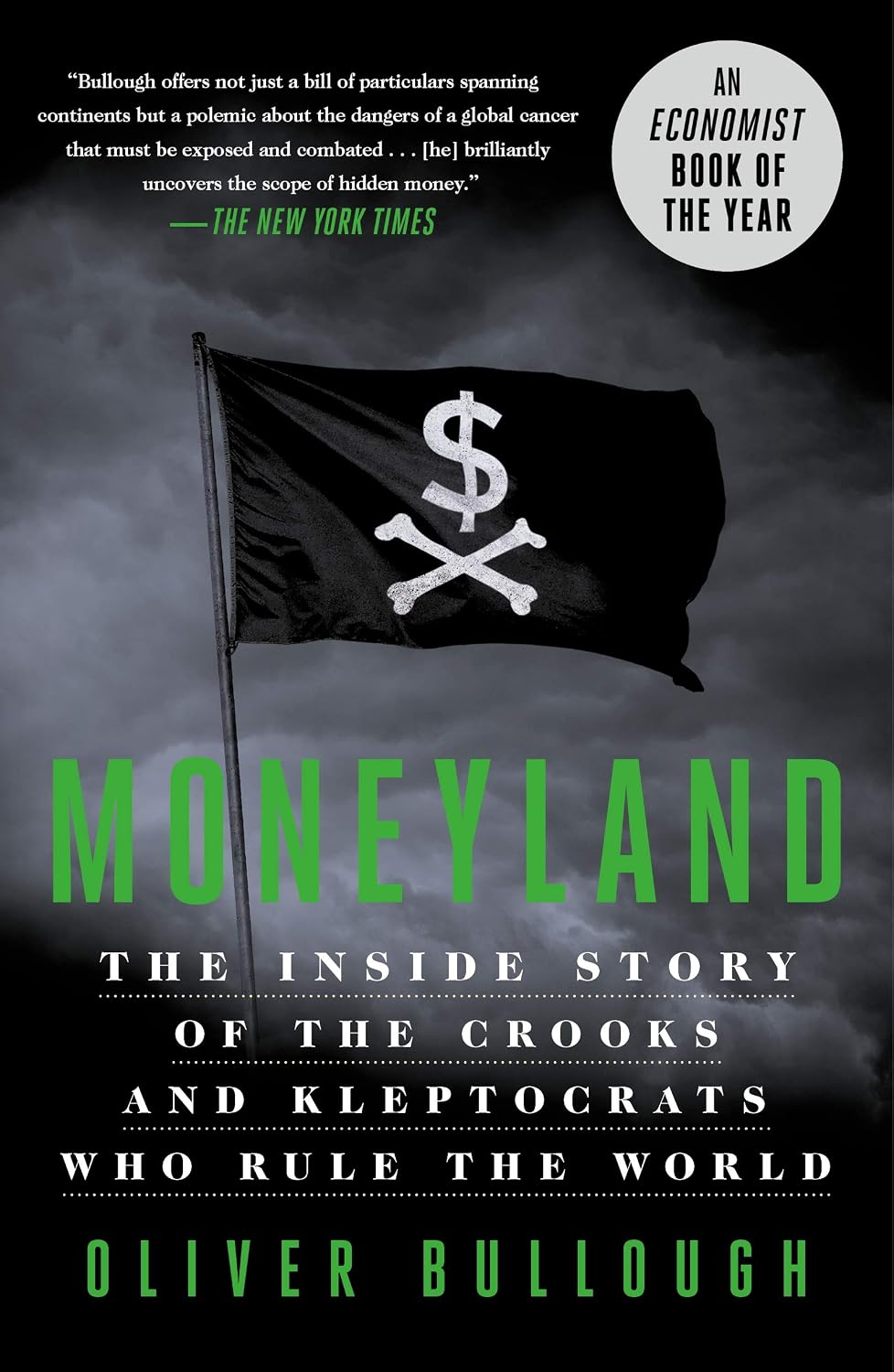 ler totalmente Moneyland: The Inside Story of the Crooks and Kleptocrats Who Rule the World
