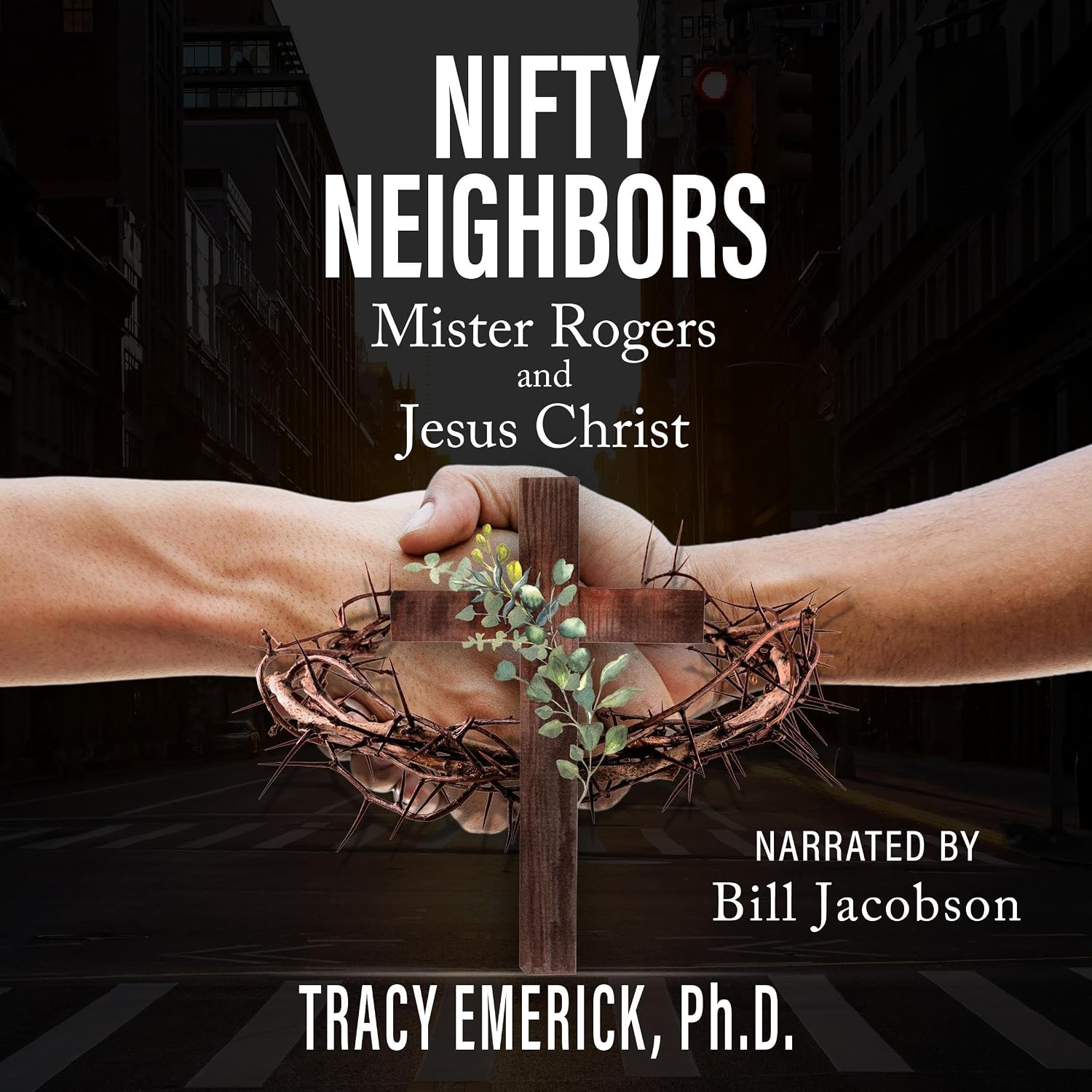 Nifty Neighbors: Mister Rogers and Jesus Christ baixar livro de graça
