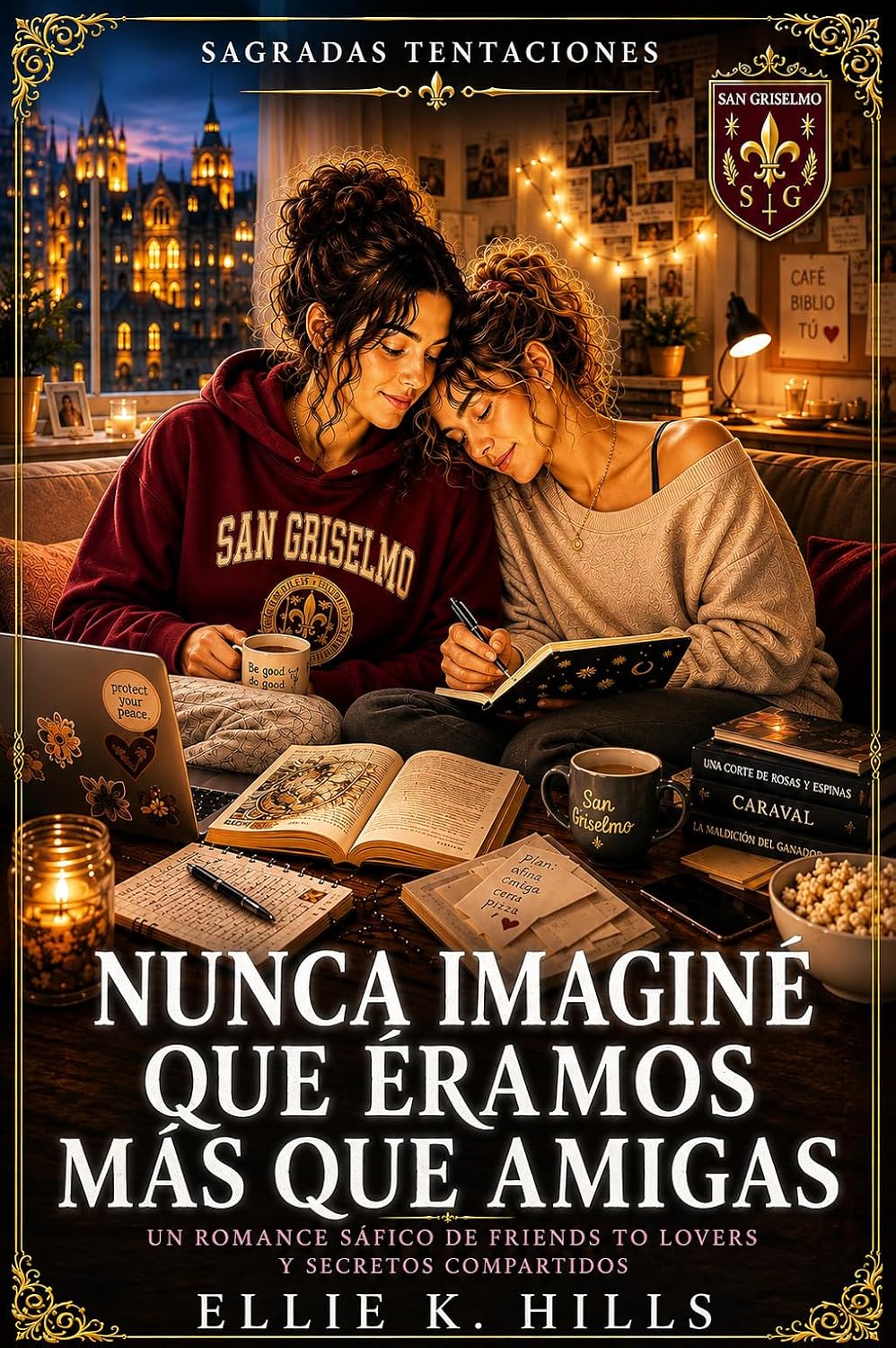 ler totalmente Nunca imaginé que éramos más que amigas: Romance sáfico universitario friends to lovers (Sagradas Tentaciones) (Spanish Edition)