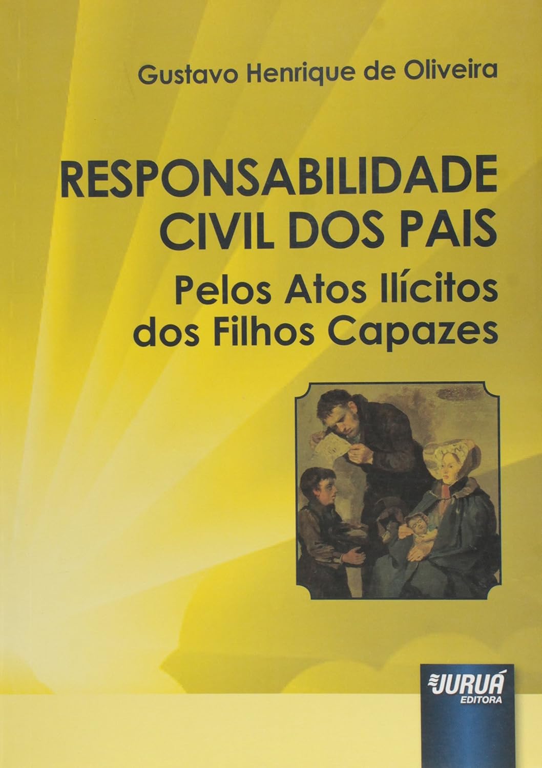 Responsabilidade Civil dos Pais Pelos Atos Ilícitos dos Filhos Capazes baixar livro de graça