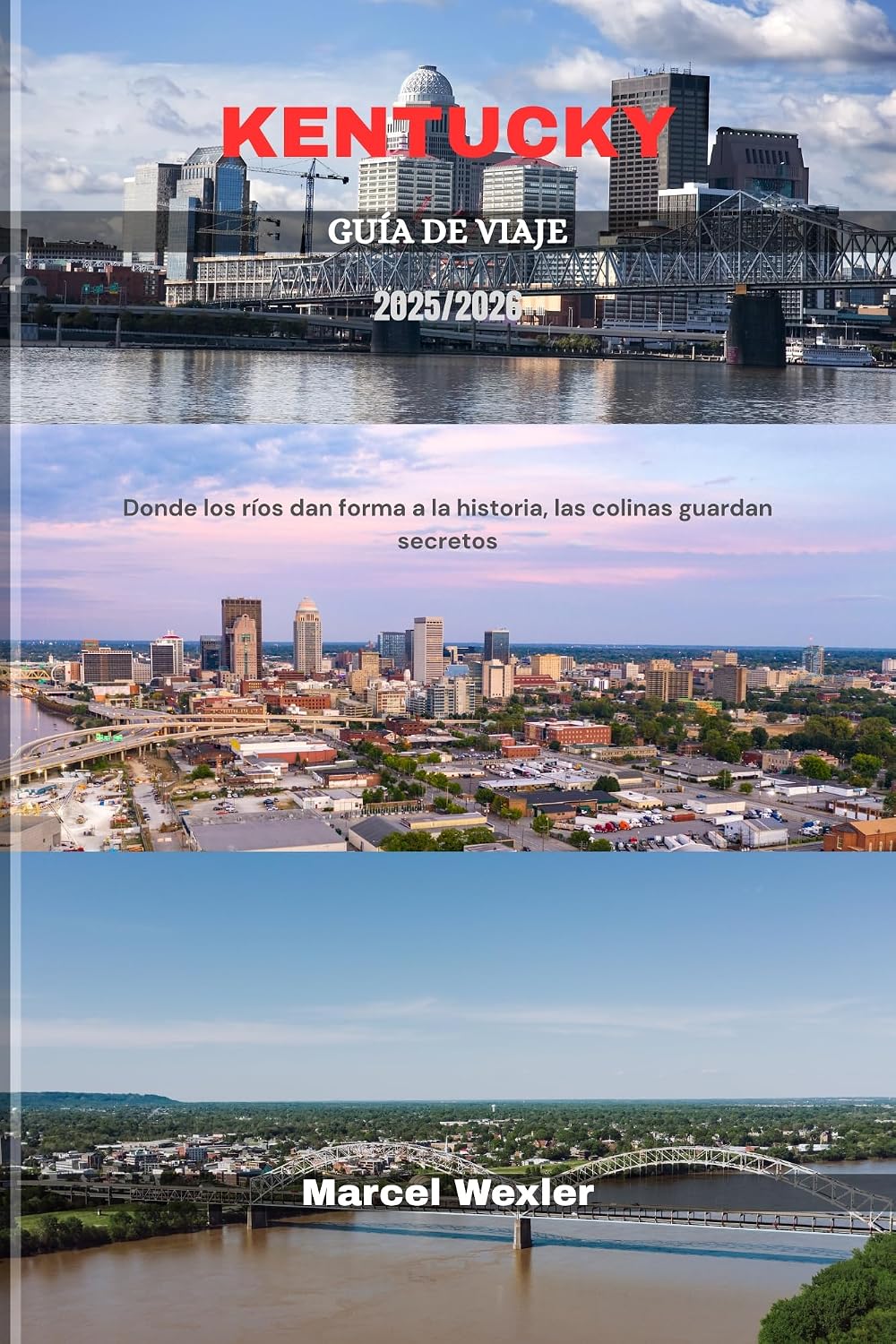 ler totalmente KENTUCKY GUÍA DE VIAJE 2025/2026: Donde los ríos dan forma a la historia, las colinas guardan secretos (Spanish Edition)