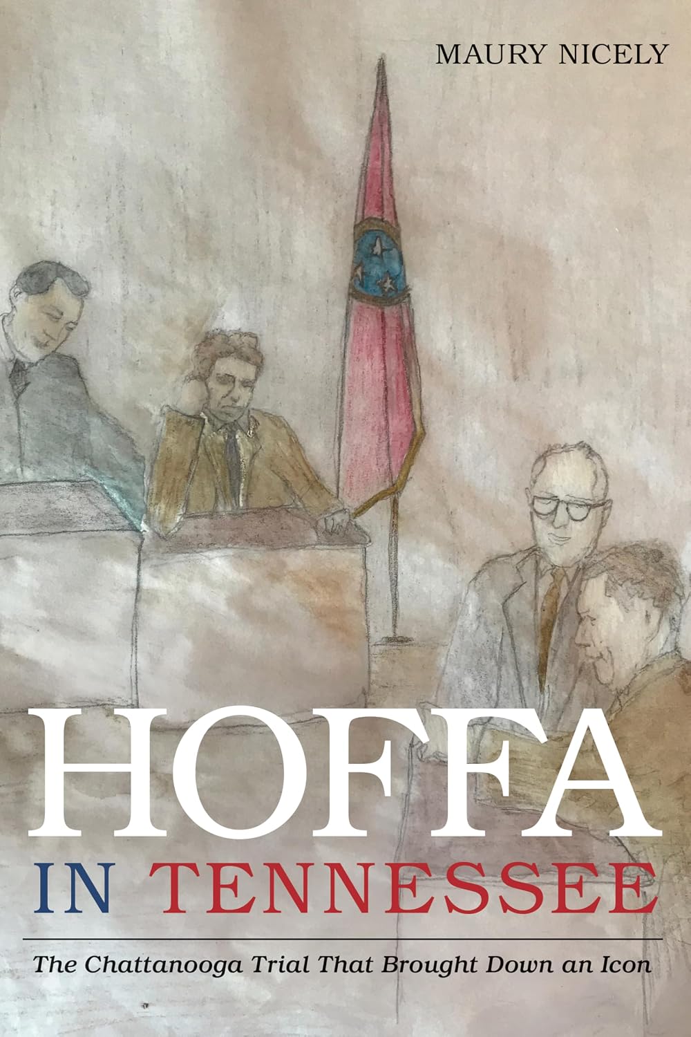 Hoffa in Tennessee: The Chattanooga Trial That Brought Down an Icon (English Edition) baixar o livro de graça