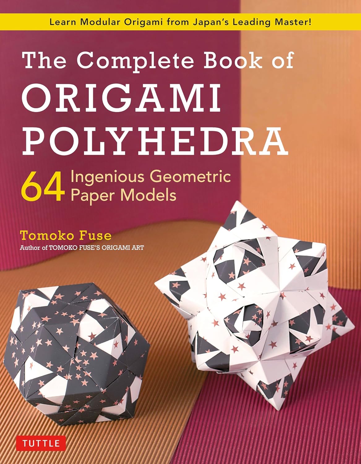 capítulo por capítulo baixar The Complete Book of Origami Polyhedra: 64 Ingenious Geometric Paper Models (Learn Modular Origami from Japan's Leading Master!)