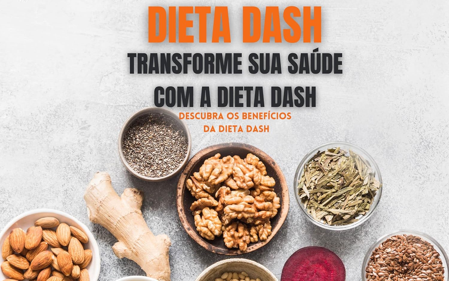Dieta DASH: Transforme sua Saúde com a Dieta Dash e Emagreça Benefício baixar o livro de graça