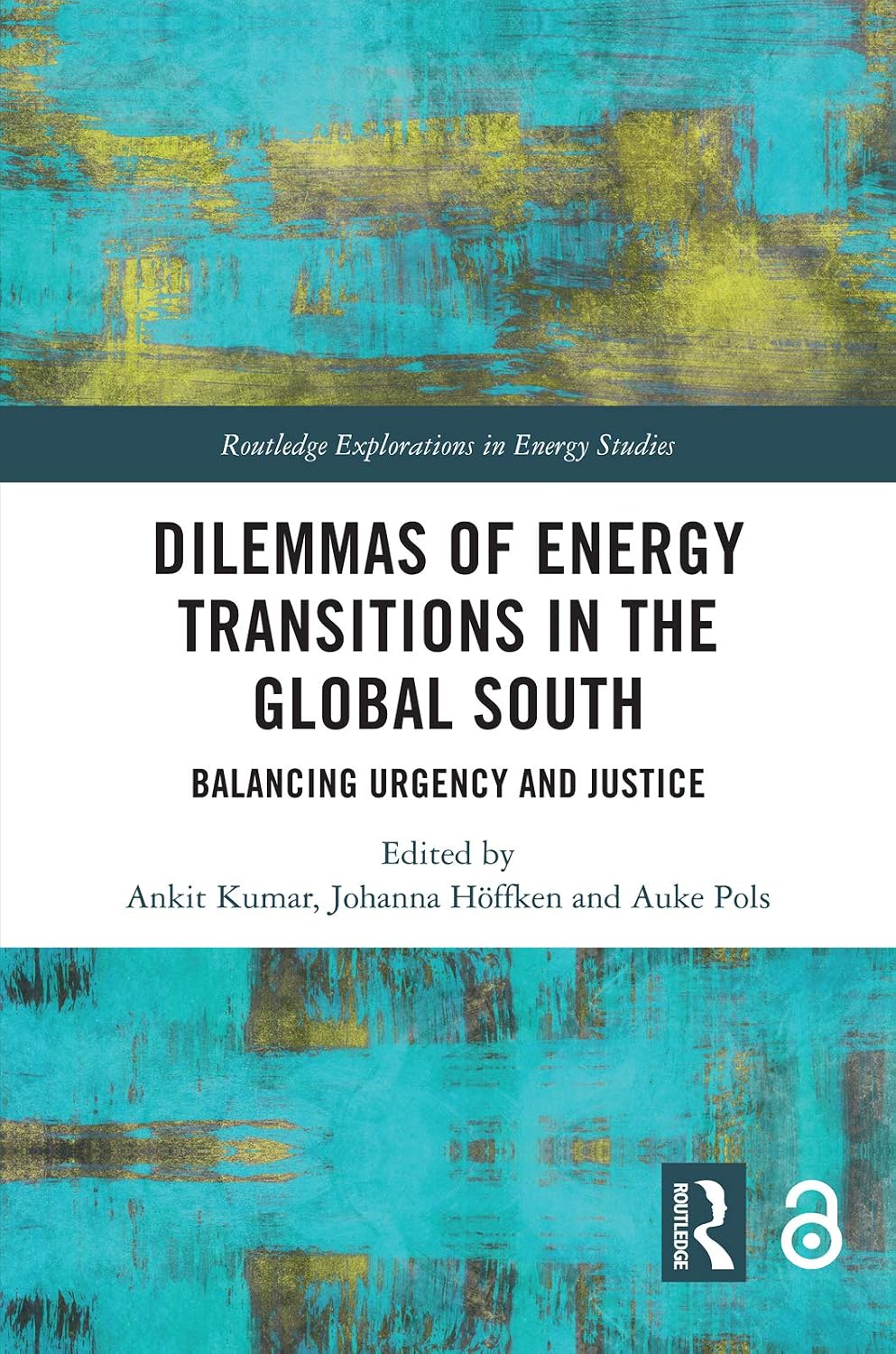 Dilemmas of Energy Transitions in the Global South: Balancing Urgency and Justice (Routledge Explorations in Energy Studies) (English Edition) baixar livro de graça