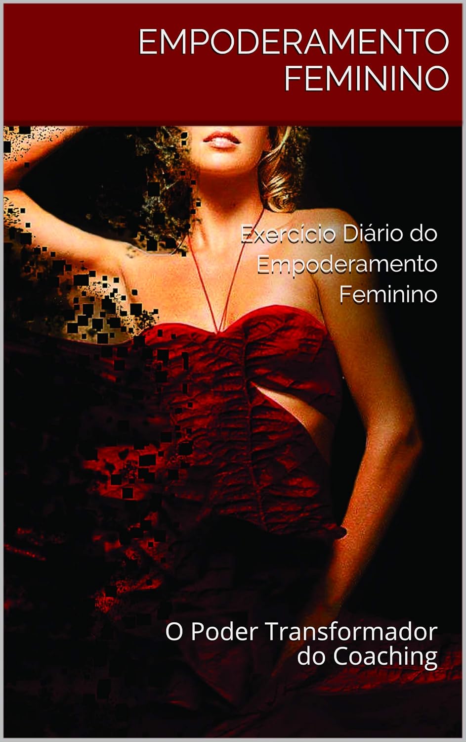 Exercício Diário do Empoderamento Feminino: O Poder Transformador do Coaching (F2) baixar livro de graça