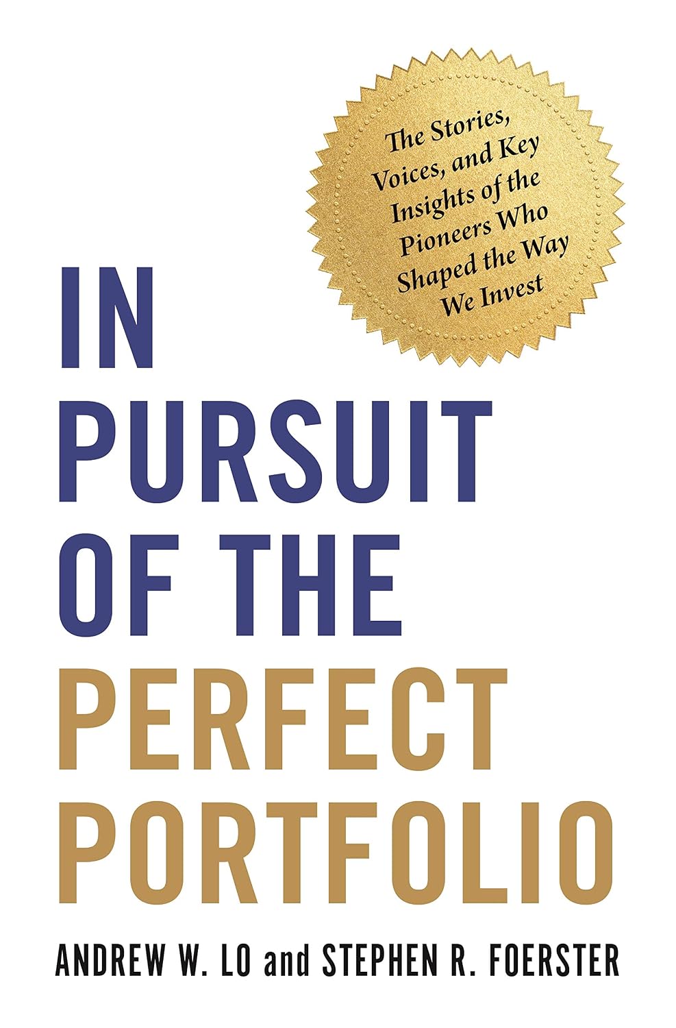 ler totalmente In Pursuit of the Perfect Portfolio: The Stories, Voices, and Key Insights of the Pioneers Who Shaped the Way We Invest (English Edition)