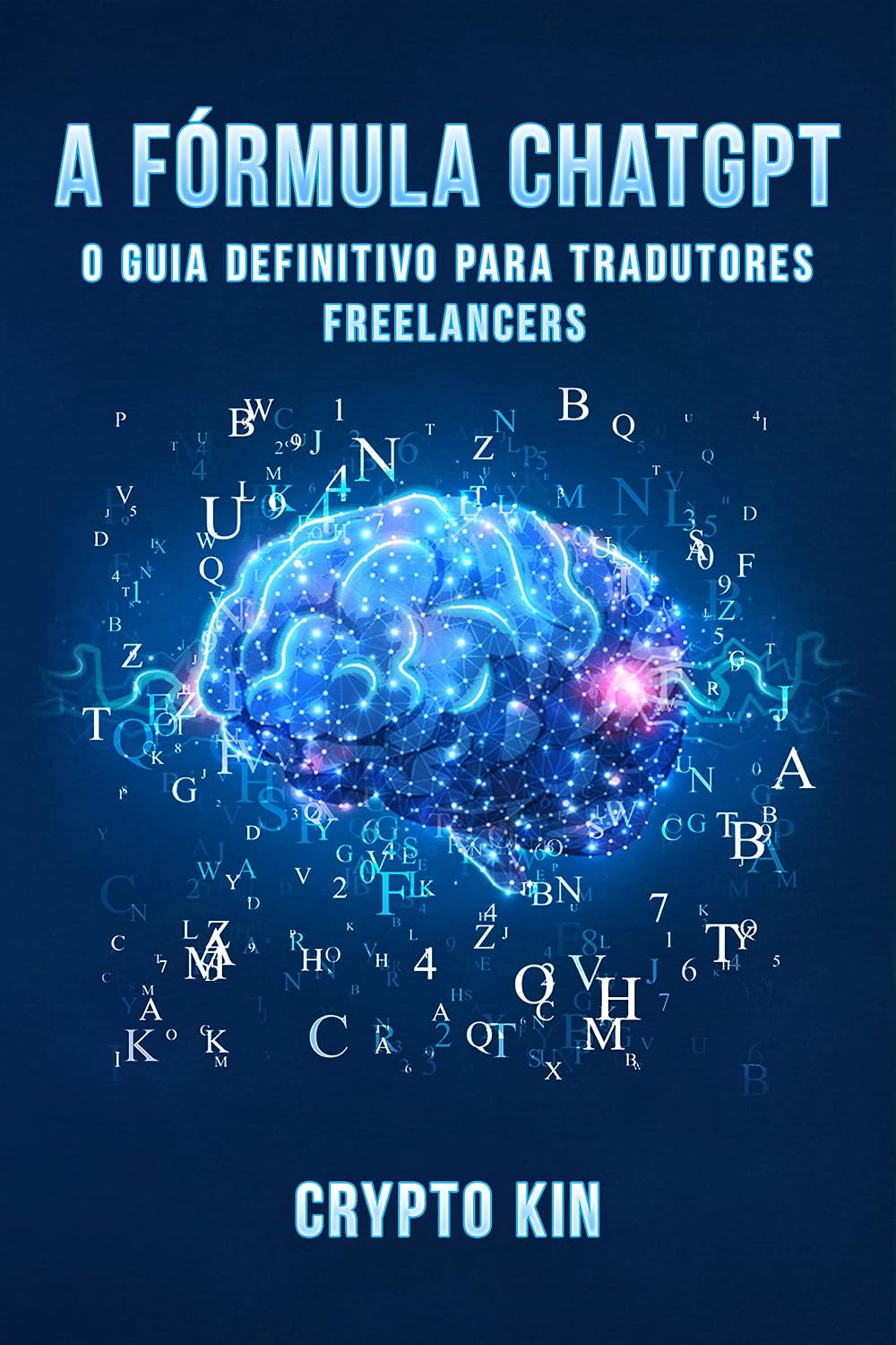 ler totalmente A Fórmula ChatGPT: O guia definitivo para tradutores freelancers