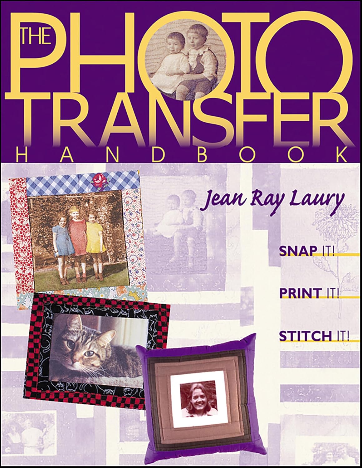 The Photo Transfer Handbook: Snap It! Print It! Stitch It! (English Edition)