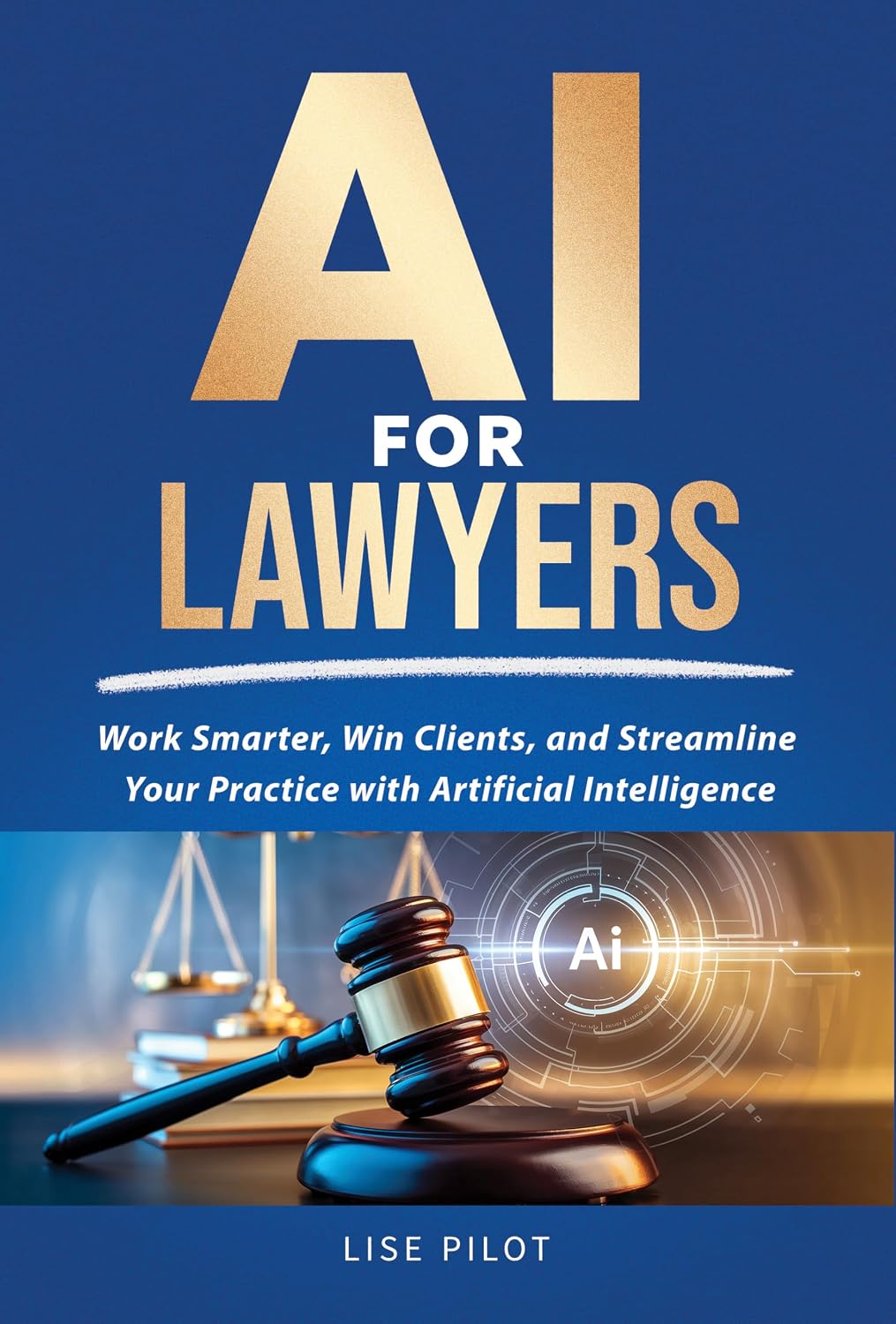 ler totalmente AI for Lawyers: Work Smarter, Win Clients, and Streamline Your Practice with Artificial Intelligence (AI Made Simple™) (English Edition)