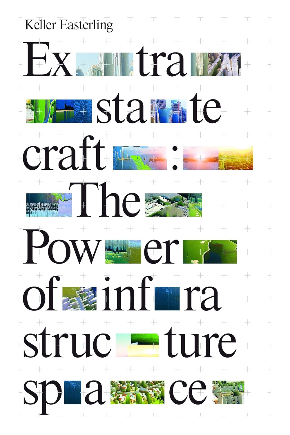 Extrastatecraft: The Power of Infrastructure Space (English Edition)