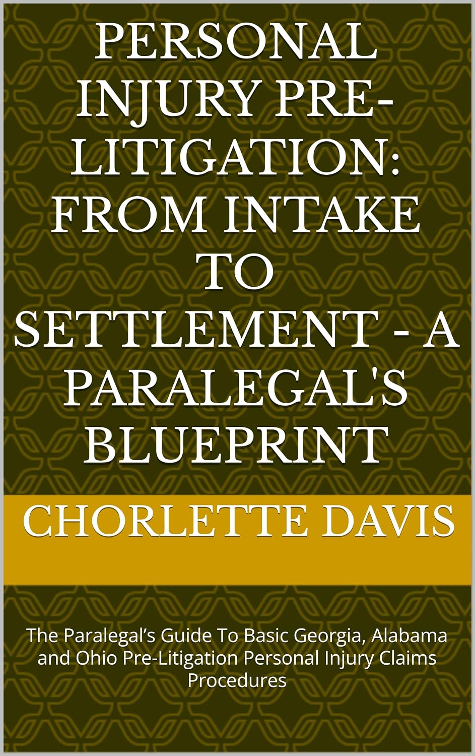 ler totalmente Personal Injury Pre-Litigation: From Intake to Settlement - A Paralegal's Blueprint: The Paralegal’s Guide To Basic Georgia, Alabama and Ohio Pre-Litigation... Injury Claims Procedures (English Edition)