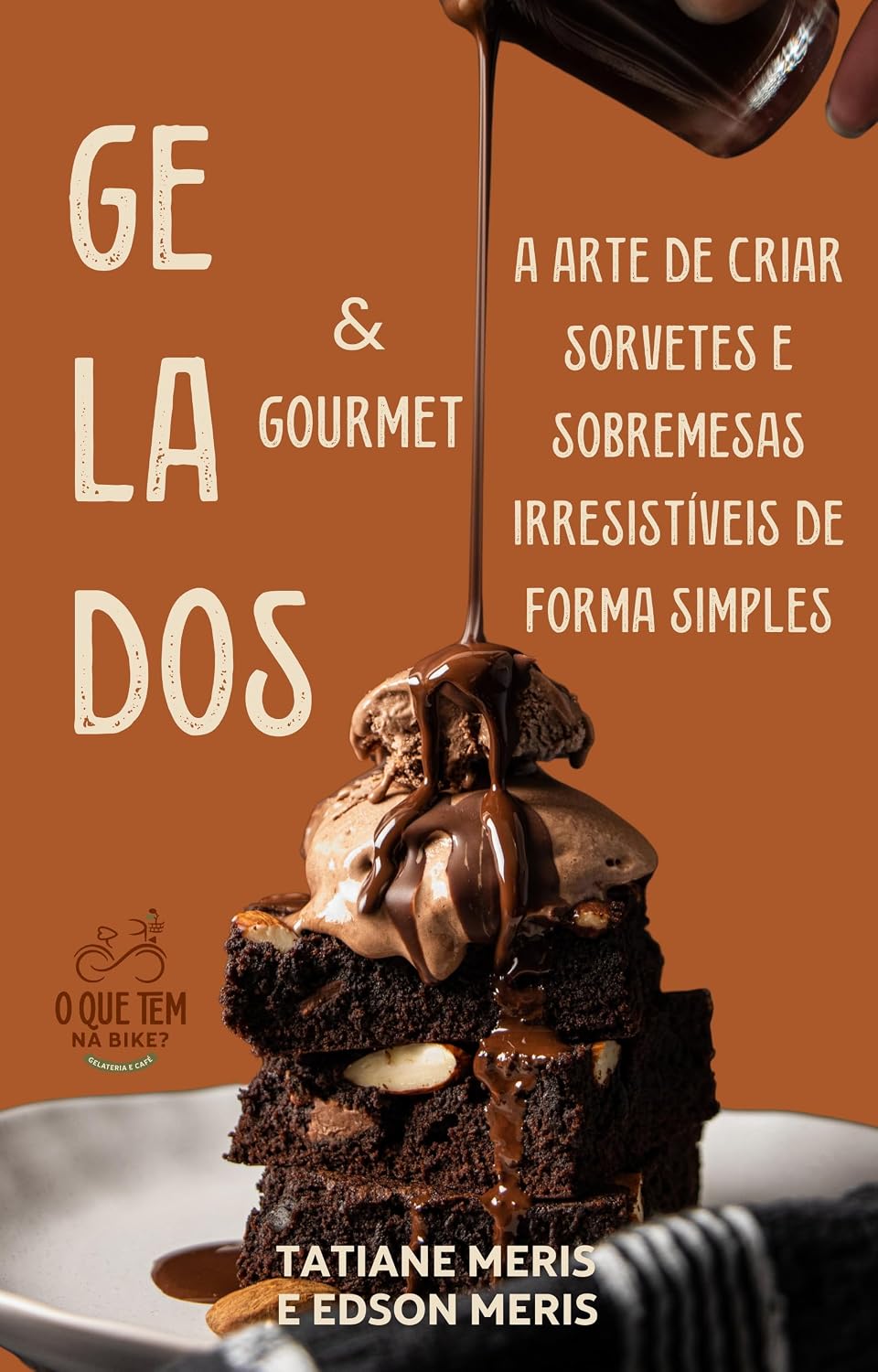 ler totalmente Gelados & Gourmet: A Arte de criar sorvetes e sobremesas irresistíveis de forma simples