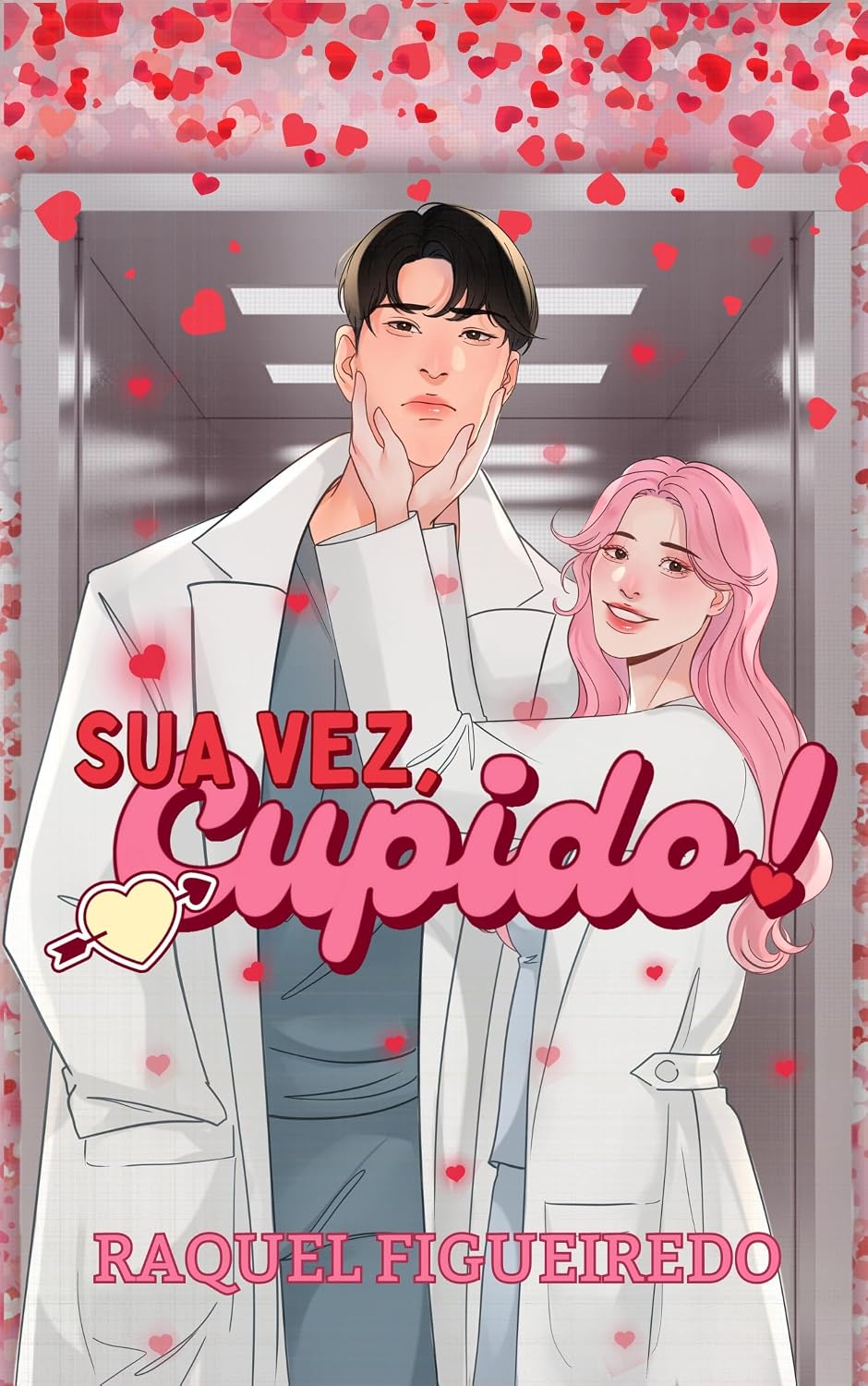 ler totalmente Sua Vez, Cupido!: Ciência do Amor #3