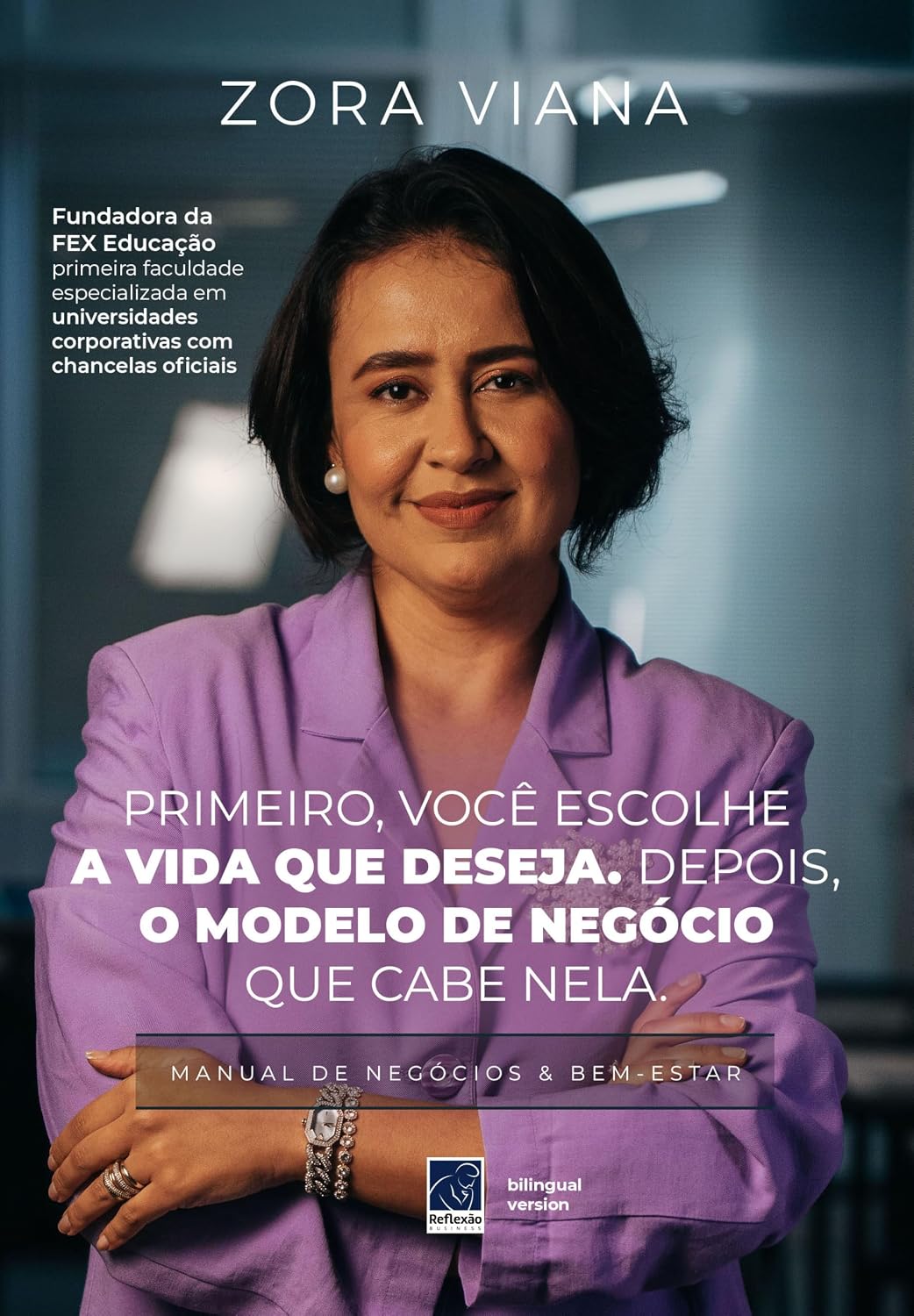 ler totalmente Primeiro, você escolhe a vida que deseja.: Depois, o modelo de negócio que cabe nela. Manual de negócios & bem-estar