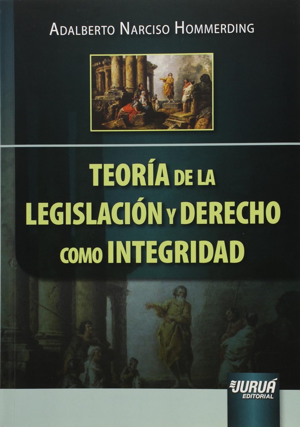 Teoría de la Legislación y Derecho como Integridad