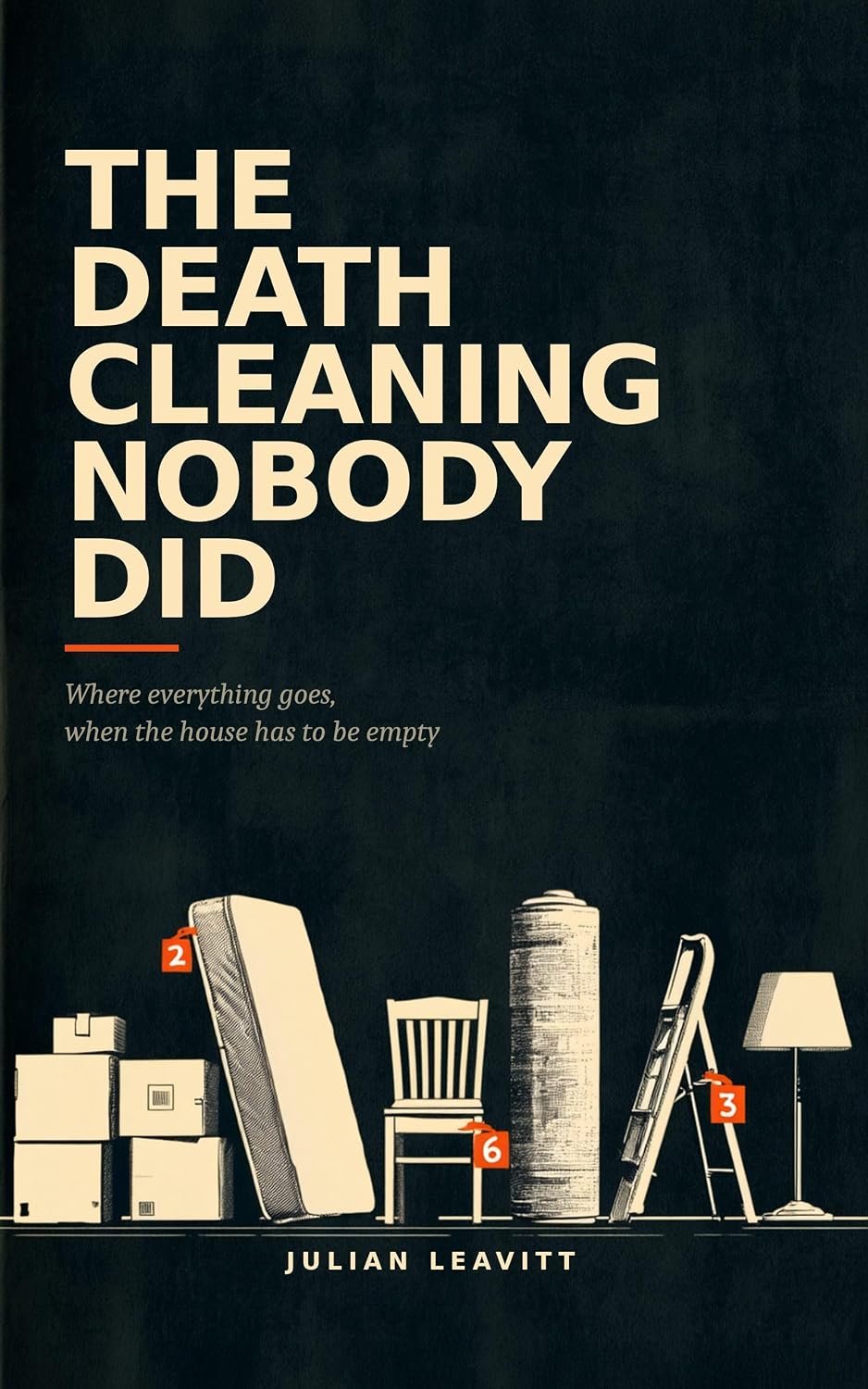 The Death Cleaning Nobody Did: Where everything goes, when the house has to be empty (English Edition) baixar livro de graça