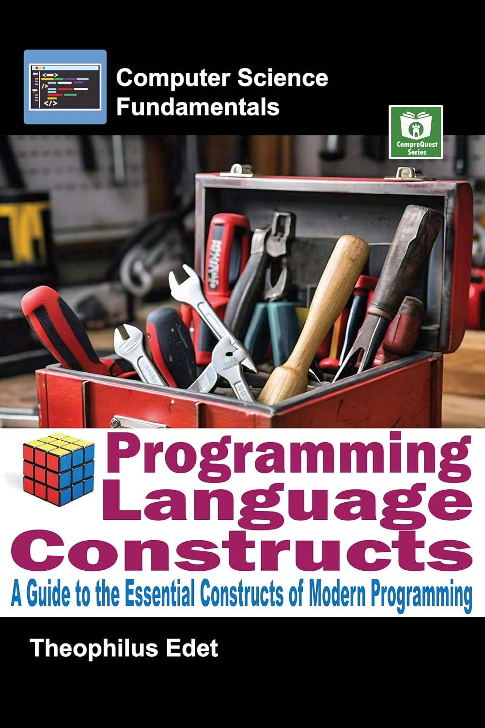 Programming Language Constructs: A Guide to the Essential Constructs of Modern Programming (Computer Science Fundamentals) (English Edition) baixar livro de graça