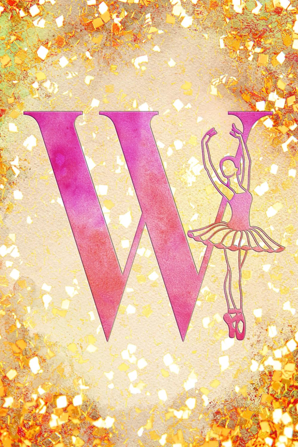 W: Letter "W" Initial Ballet Dance Monogram Notebook - Ballerina on Pink & Gold - College-Ruled Personal Journal, Writing Pad or Diary for Dancers, Girls & Women - 110 Pages, 6x9 baixar o livro de graça