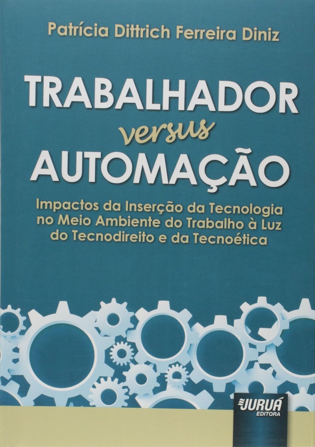 capítulo por capítulo baixar Trabalhador versus Automação: Impactos da Inserção da Tecnologia no Meio Ambiente do Trabalho à Luz do Tecnodireito e da Tecnoética