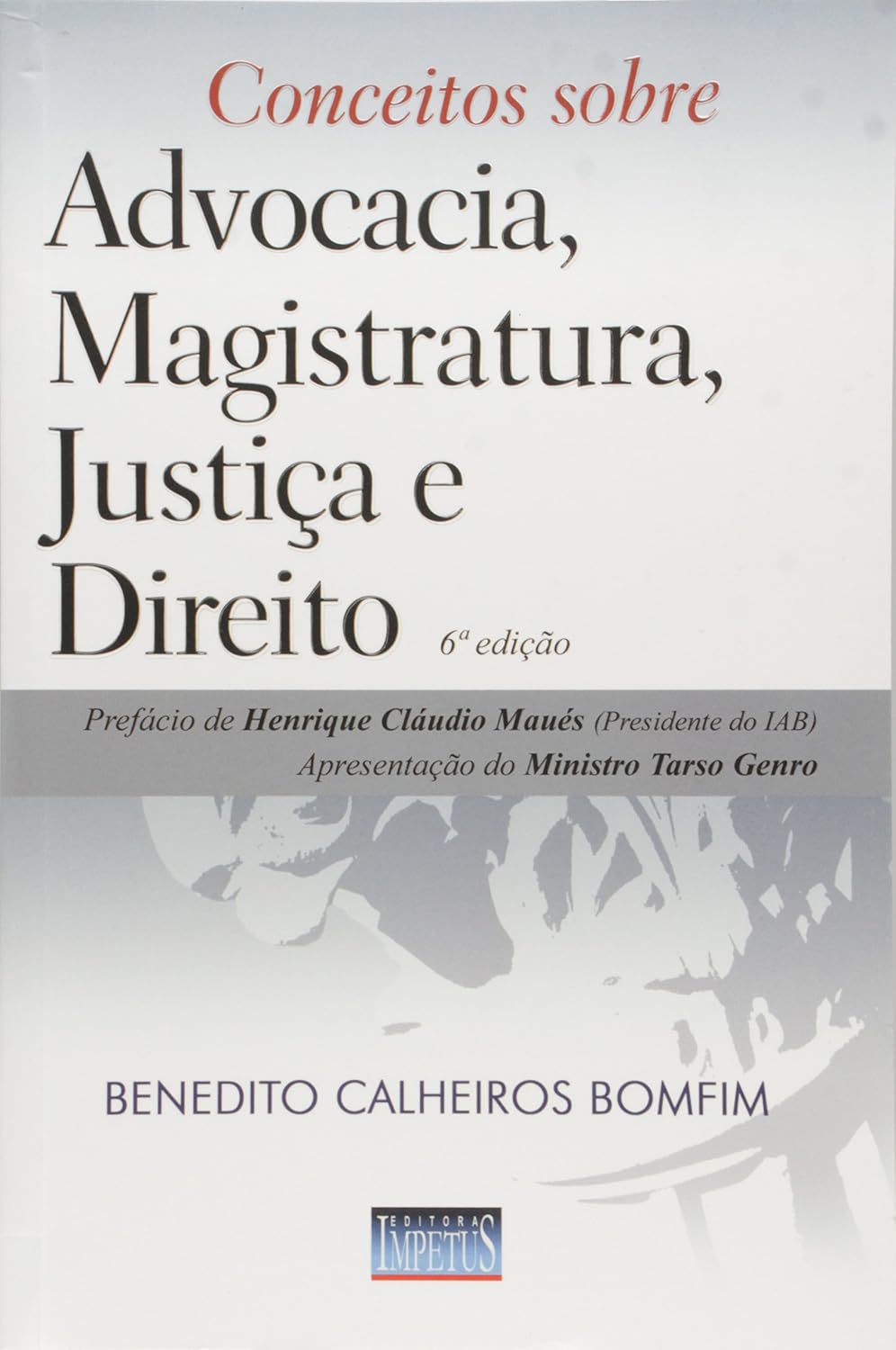 ler totalmente Conceitos Sobre Advocacia, Magistratura, Justiça e Direito