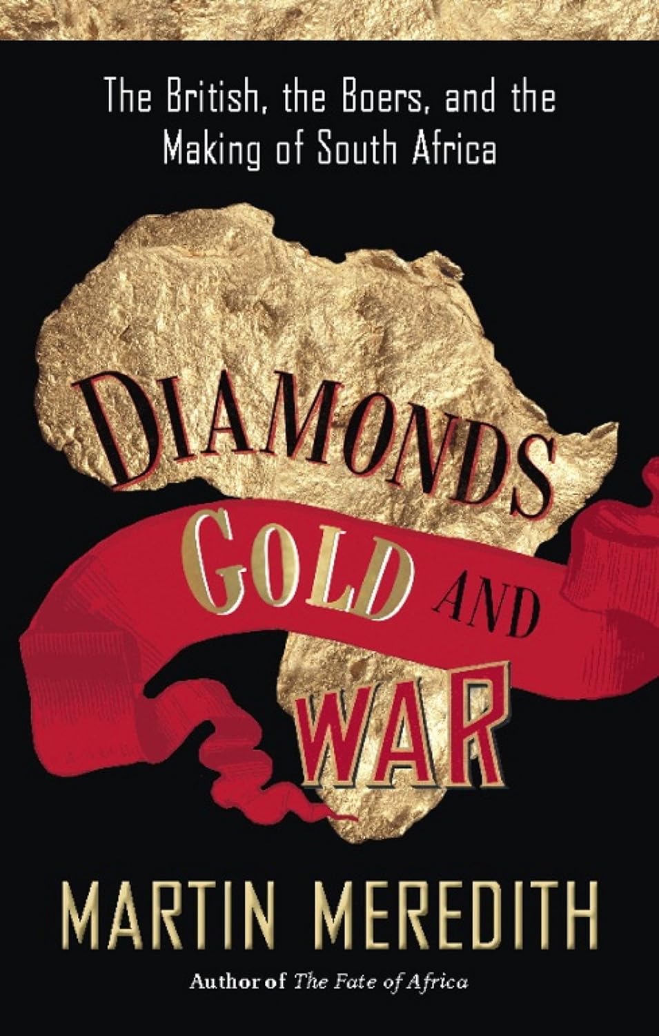 Diamonds, Gold, and War: The British, the Boers, and the Making of South Africa (English Edition)
