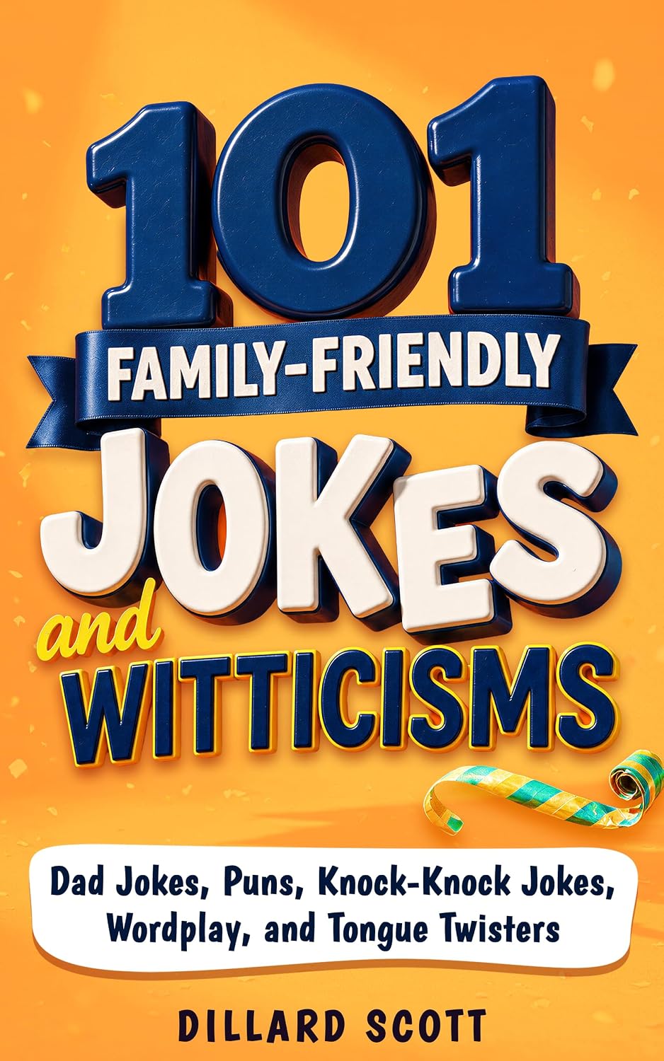 ler totalmente 101 Family-Friendly Jokes and Witticisms: Dad Jokes, Puns, Knock-Knock Jokes, Wordplay, and Tongue Twisters (English Edition)