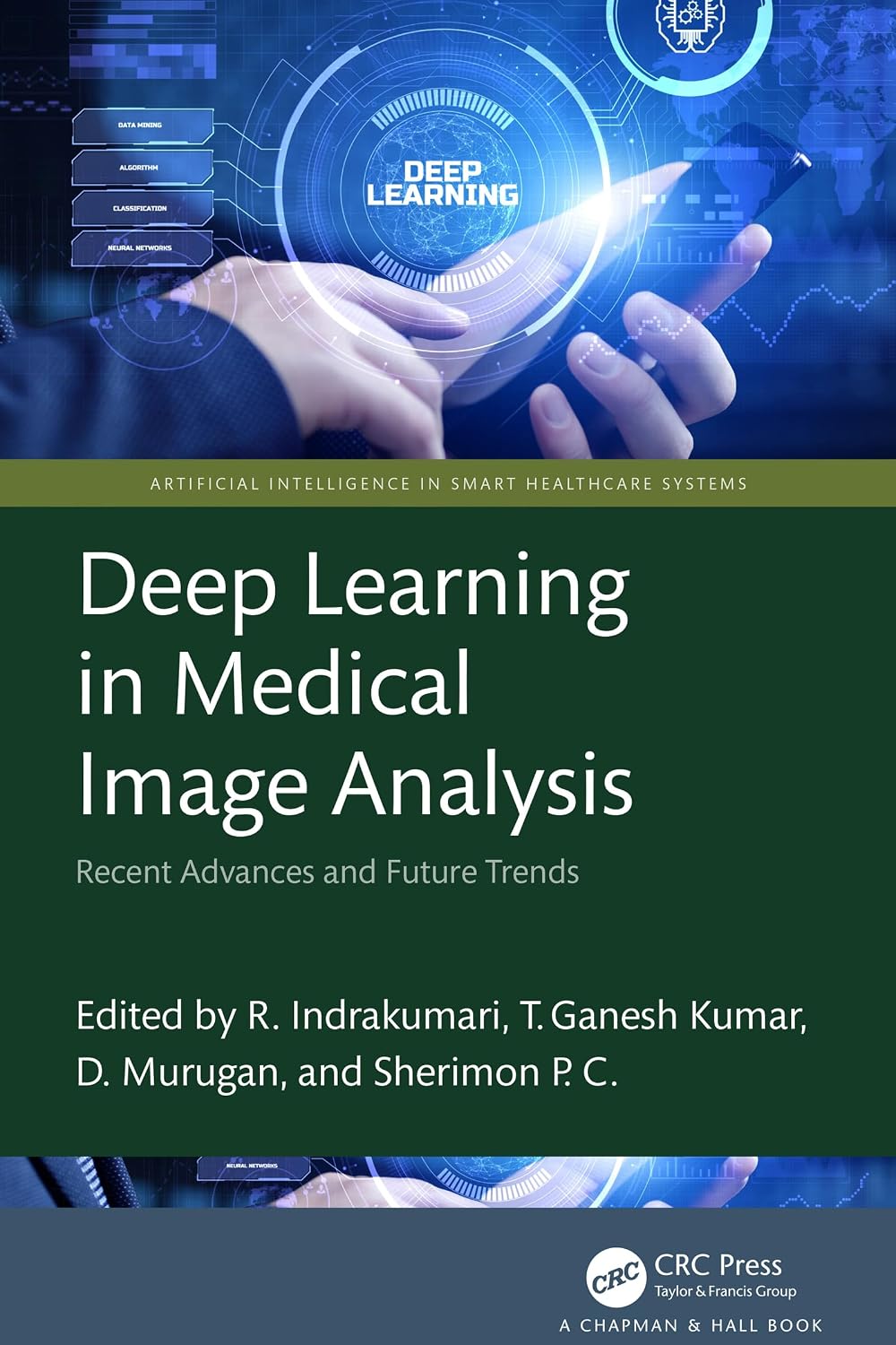 Deep Learning in Medical Image Analysis: Recent Advances and Future Trends (Artificial Intelligence in Smart Healthcare Systems) (English Edition) baixar livro de graça