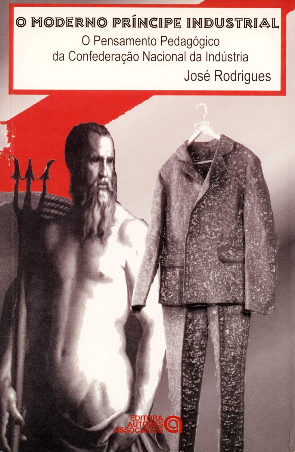 O Moderno Príncipe Industrial: o Pensamento Pedagógico da Confederação Nacional da Indústria baixar livro de graça