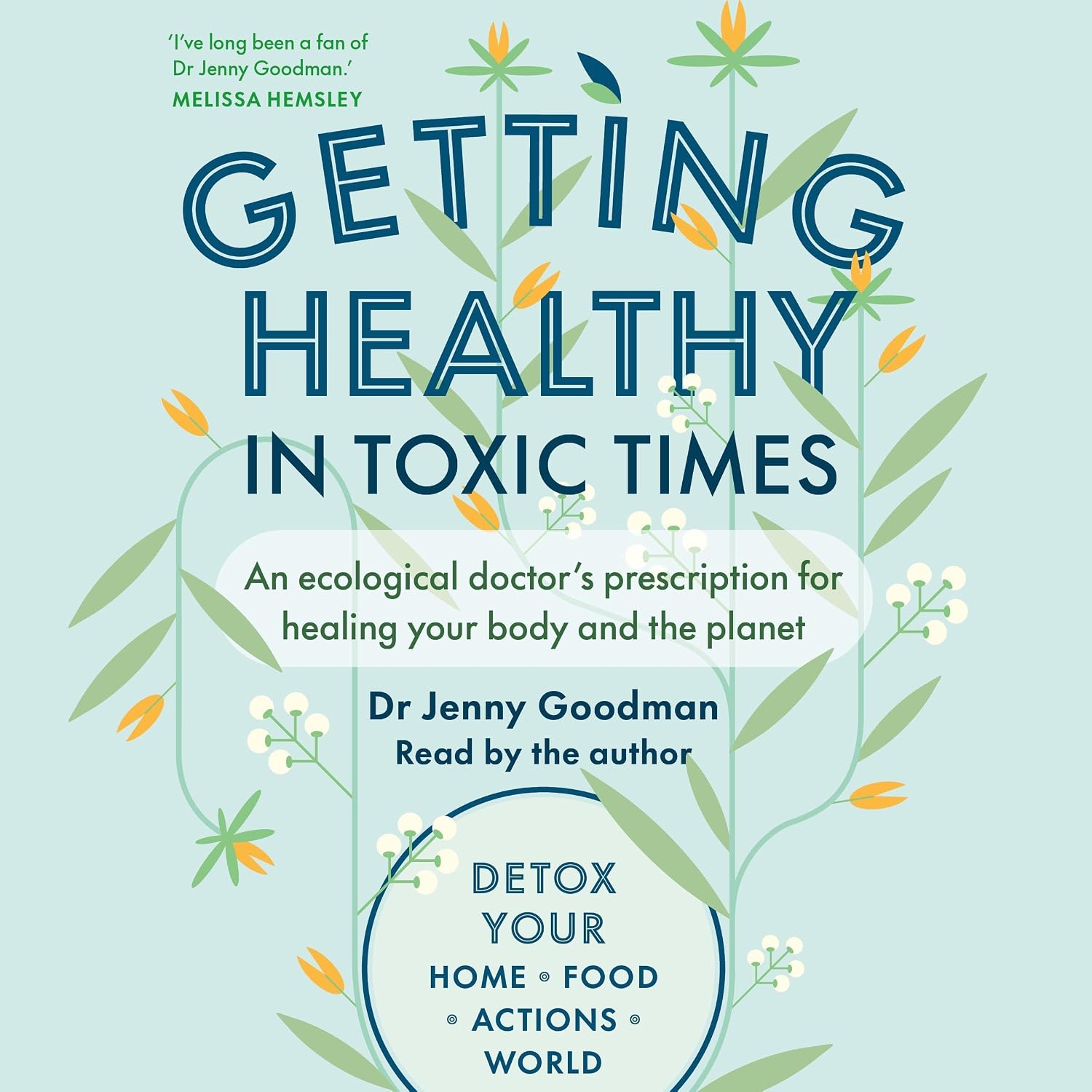 ler totalmente Getting Healthy in Toxic Times: An Ecological Doctor's Prescription for Healing Your Body and the Planet