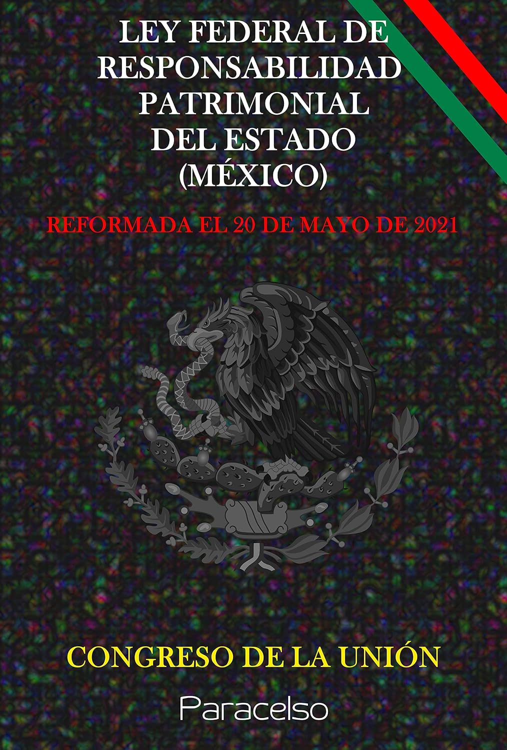 capítulo por capítulo baixar LEY FEDERAL DE RESPONSABILIDAD PATRIMONIAL DEL ESTADO (MÉXICO) (Spanish Edition)