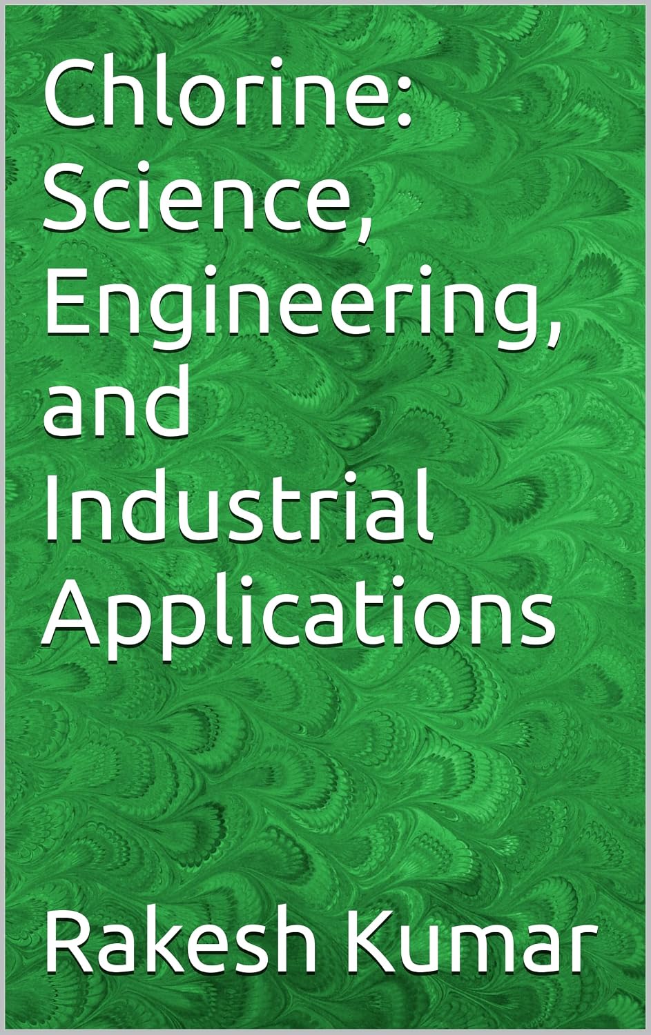 Chlorine: Science, Engineering, and Industrial Applications (English Edition) baixar livro de graça