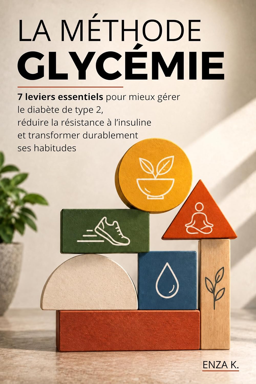capítulo por capítulo baixar LA MÉTHODE GLYCÉMIE: 7 leviers essentiels pour mieux gérer le diabète de type 2, réduire la résistance à l’insuline et transformer durablement ses habitudes (French Edition)