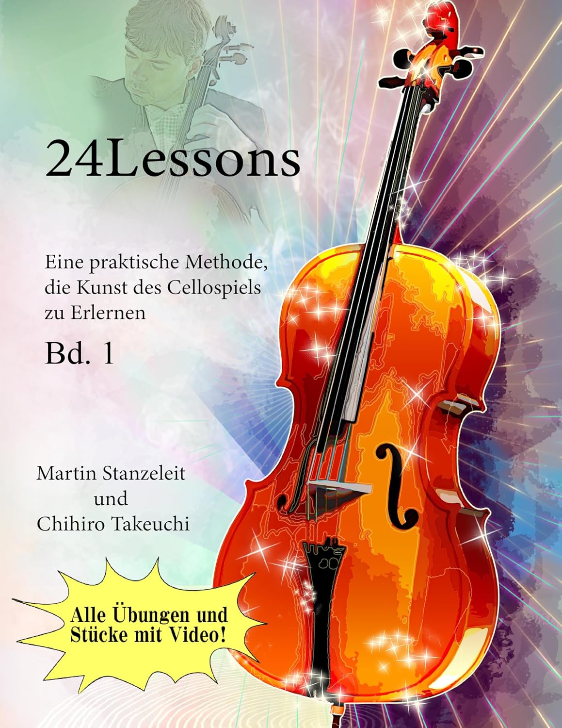 ler totalmente 24 Lessons Eine praktische Methode, die Kunst des Cellospiels zu Erlernen Bd. 1 (German Edition)