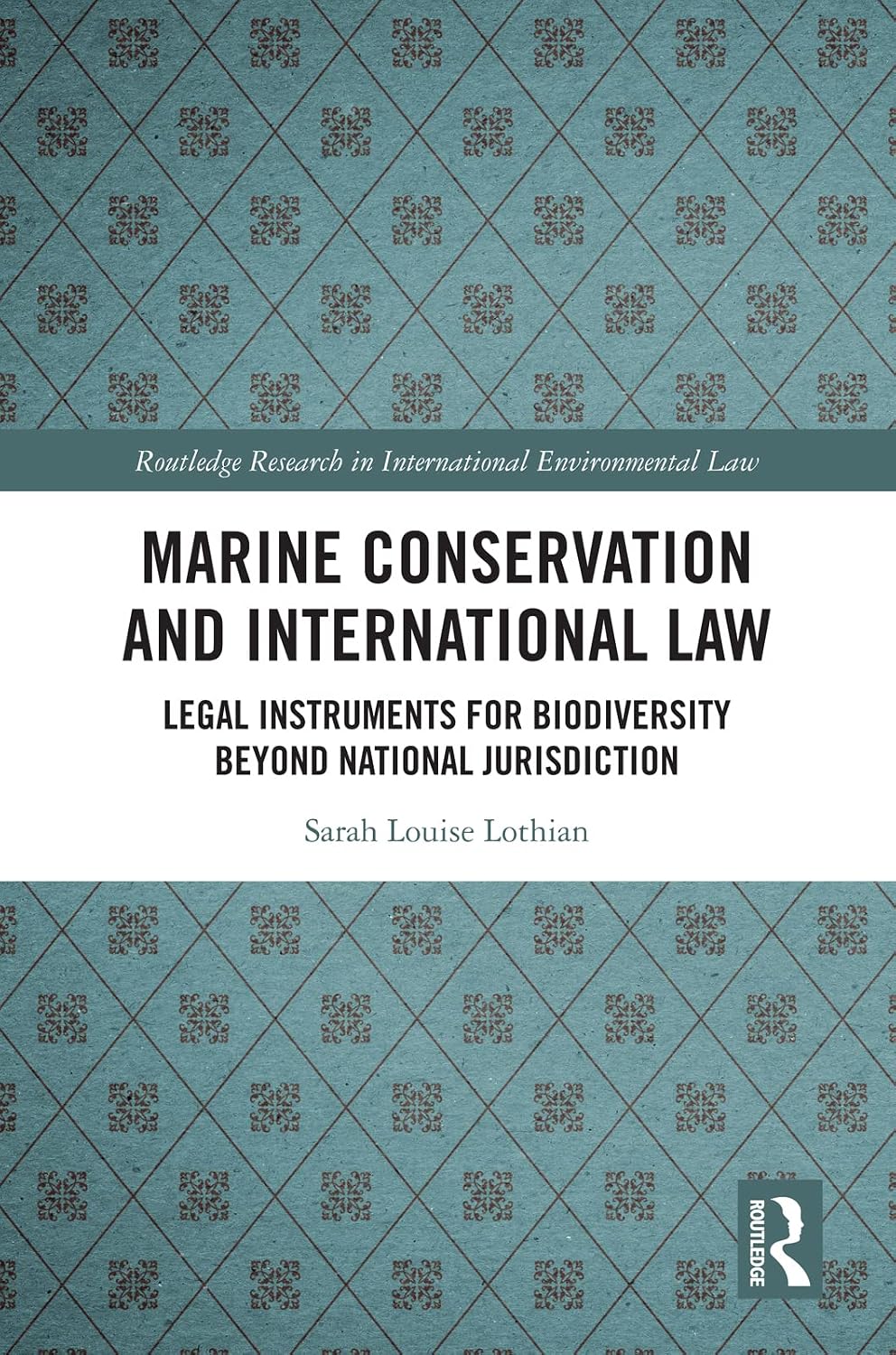 Marine Conservation and International Law: Legal Instruments for Biodiversity Beyond National Jurisdiction (Routledge Research in International Environmental Law) (English Edition) baixar livro de graça