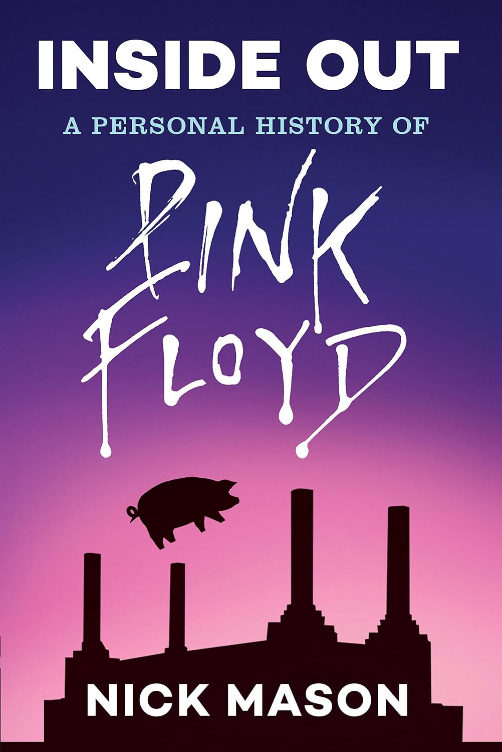 ler totalmente Inside Out: A Personal History of Pink Floyd (Reading Edition): (Rock and Roll Book, Biography of Pink Floyd, Music Book)
