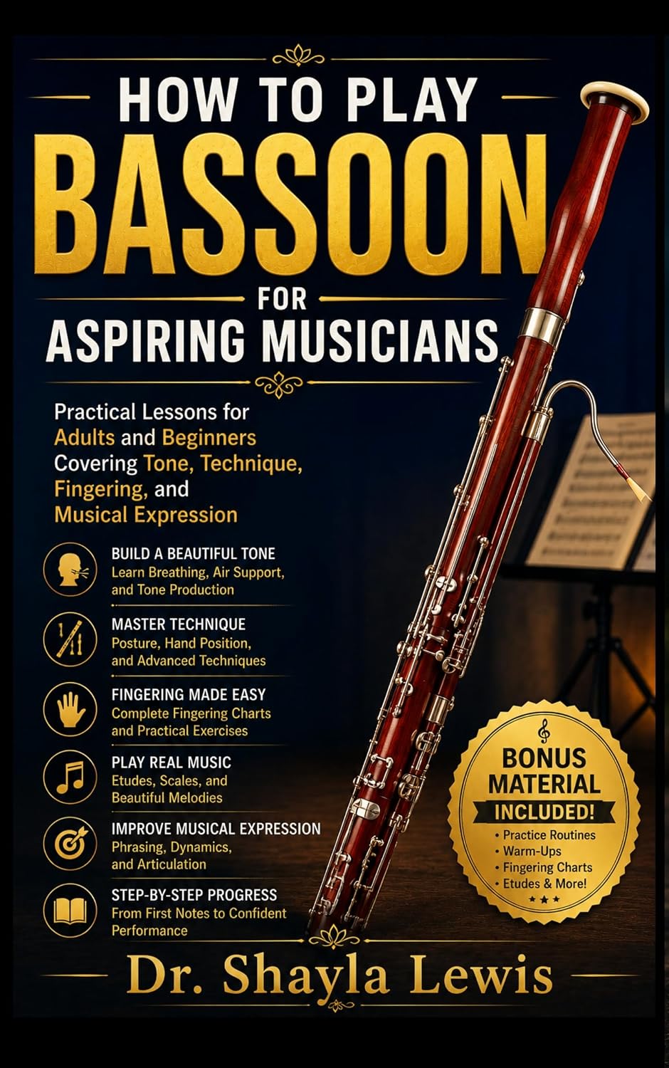 HOW TO PLAY BASSOON FOR ASPIRING MUSICIANS: Practical Lessons for Adults and Beginners Covering Tone, Technique, Fingering, and Musical Expression (English Edition) baixar o livro de graça