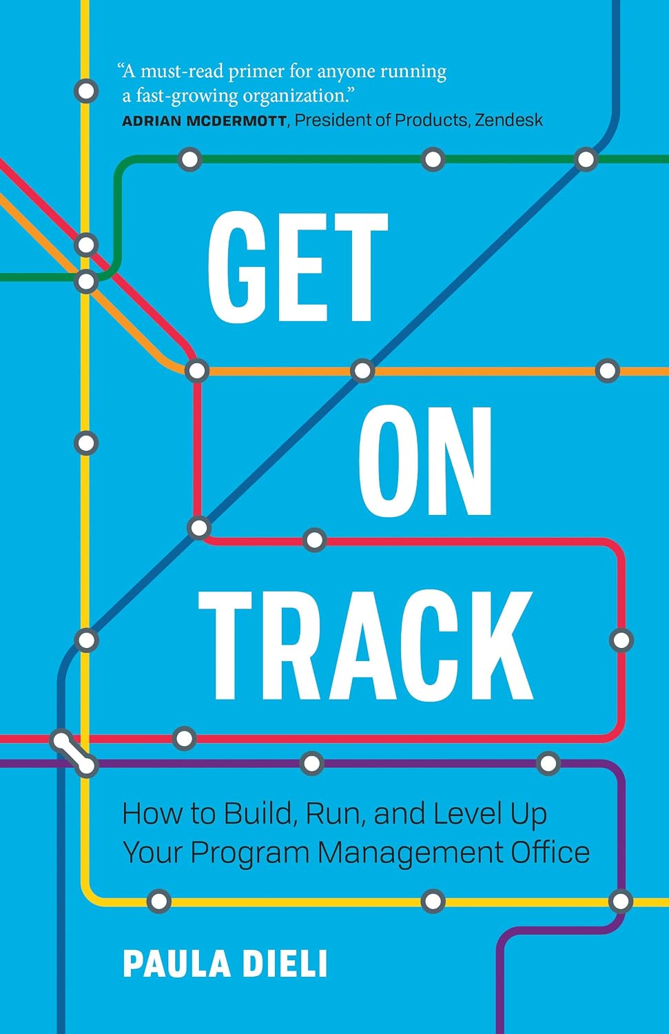 Get on Track: How to Build, Run, and Level Up Your Program Management Office (English Edition) baixar livro de graça