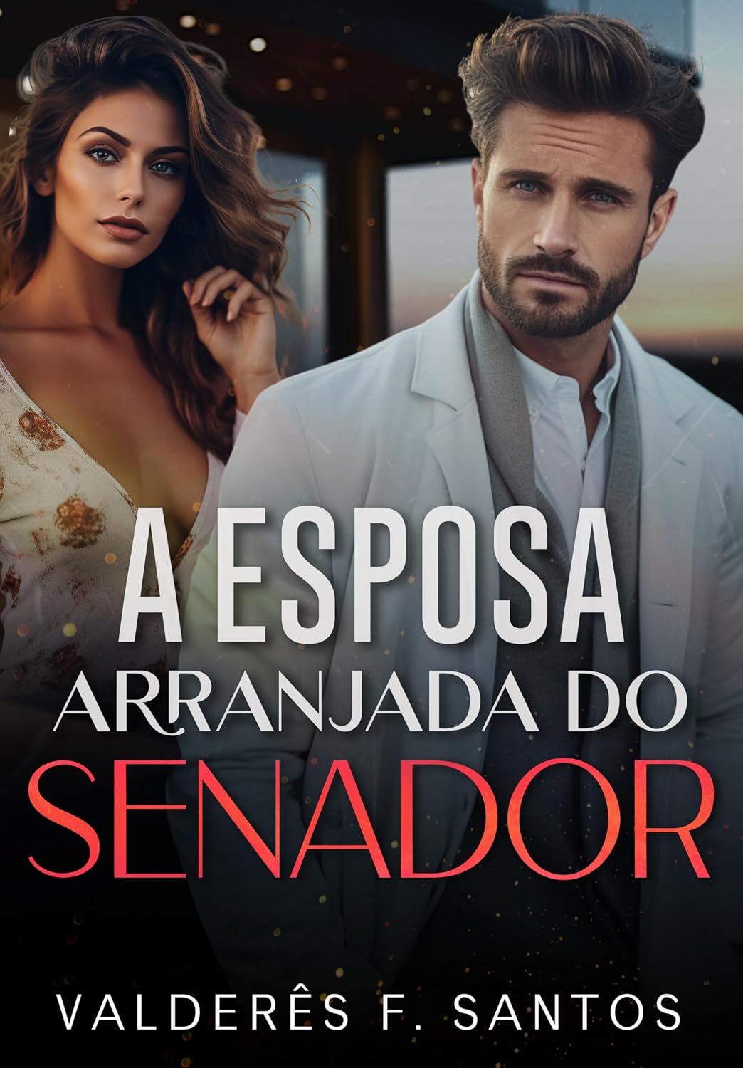 ler totalmente A Esposa Arranjada do Senador: Livro único