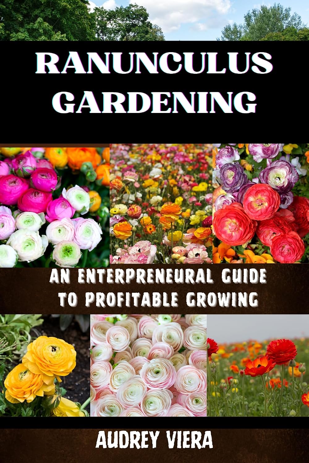 capítulo por capítulo baixar RANUNCULUS GARDENING: ENTERPRENEURAL GUIDE TO PROFITABLE GROWING: Cultivating Success: A Comprehensive Guide to Profitable Ranunculus Gardening (English Edition)