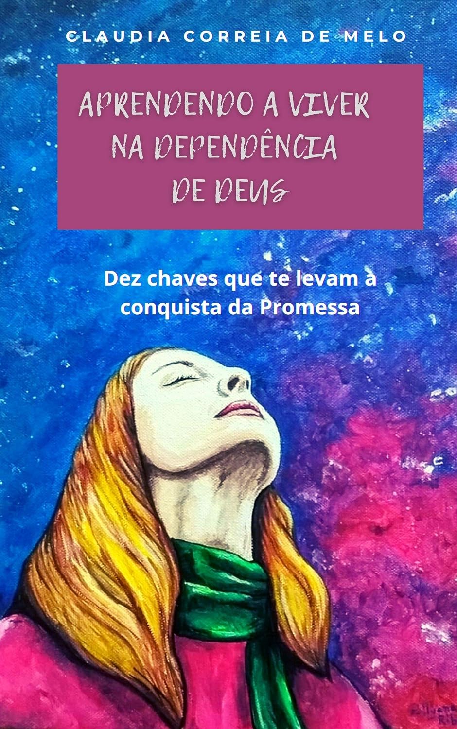 APRENDENDO A VIVER NA DEPENDÊNCIA DE DEUS: Dez chaves que te levam para a conquista da promessa baixar livro de graça