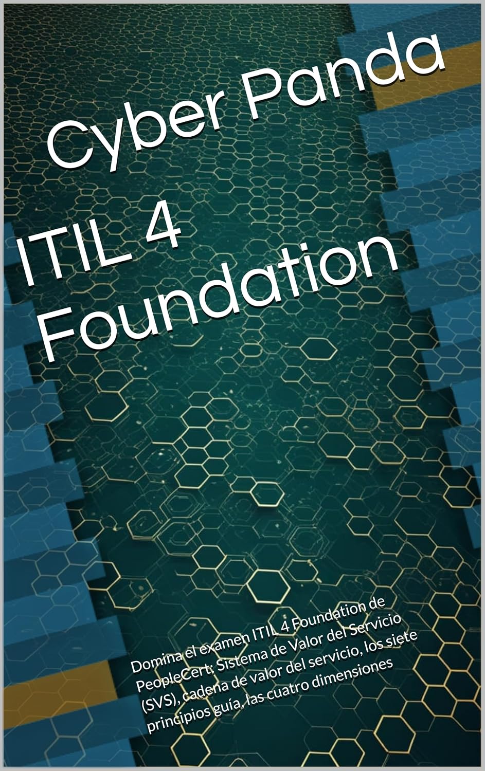 ler totalmente ITIL 4 Foundation: Domina el examen ITIL 4 Foundation de PeopleCert: Sistema de Valor del Servicio (SVS), cadena de valor del servicio, los siete principios... (Ruta Certificada) (Spanish Edition)
