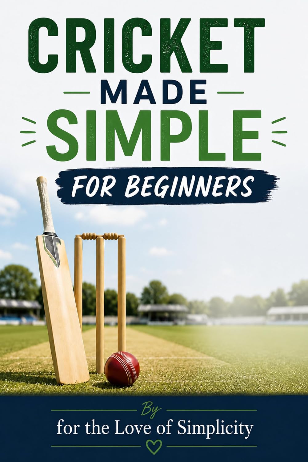 For Cricket Made Simple For Beginners (For the Love of Simplicity Book 19) (English Edition) baixar o livro de graça