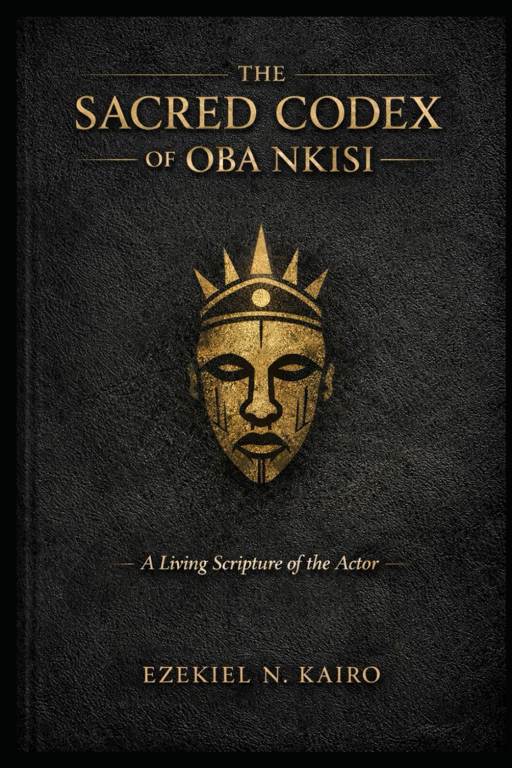 capítulo por capítulo baixar The Sacred Codex of Oba Nkisi: A Living Scripture of the Actor Presence, Transformation, and Eternal Truth