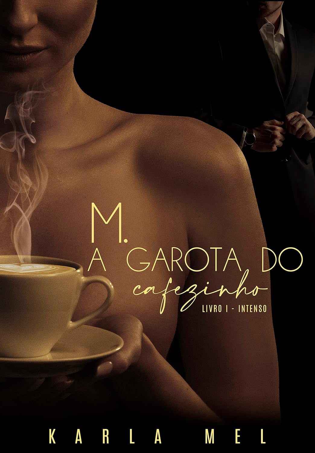 ler totalmente M. a Garota do Cafezinho: Livro I - Intenso